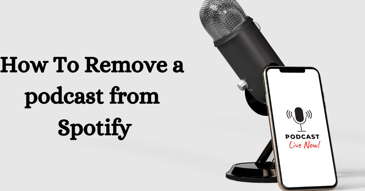 How To Remove a podcast from Spotify