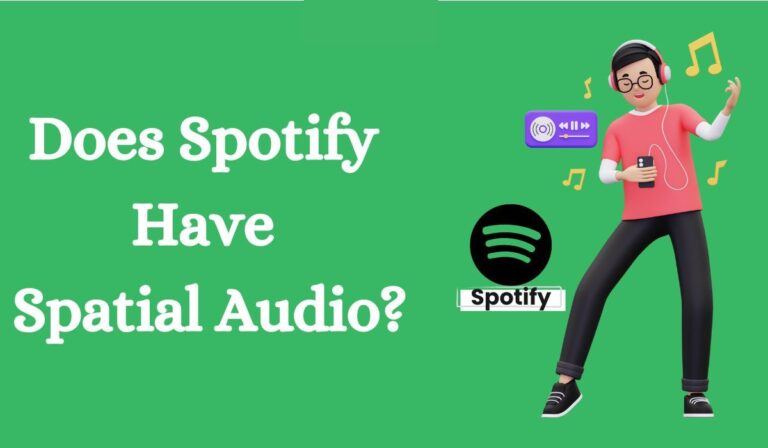 Does Spotify Have Spatial Audio? [Enable It With 4 Easy Steps]