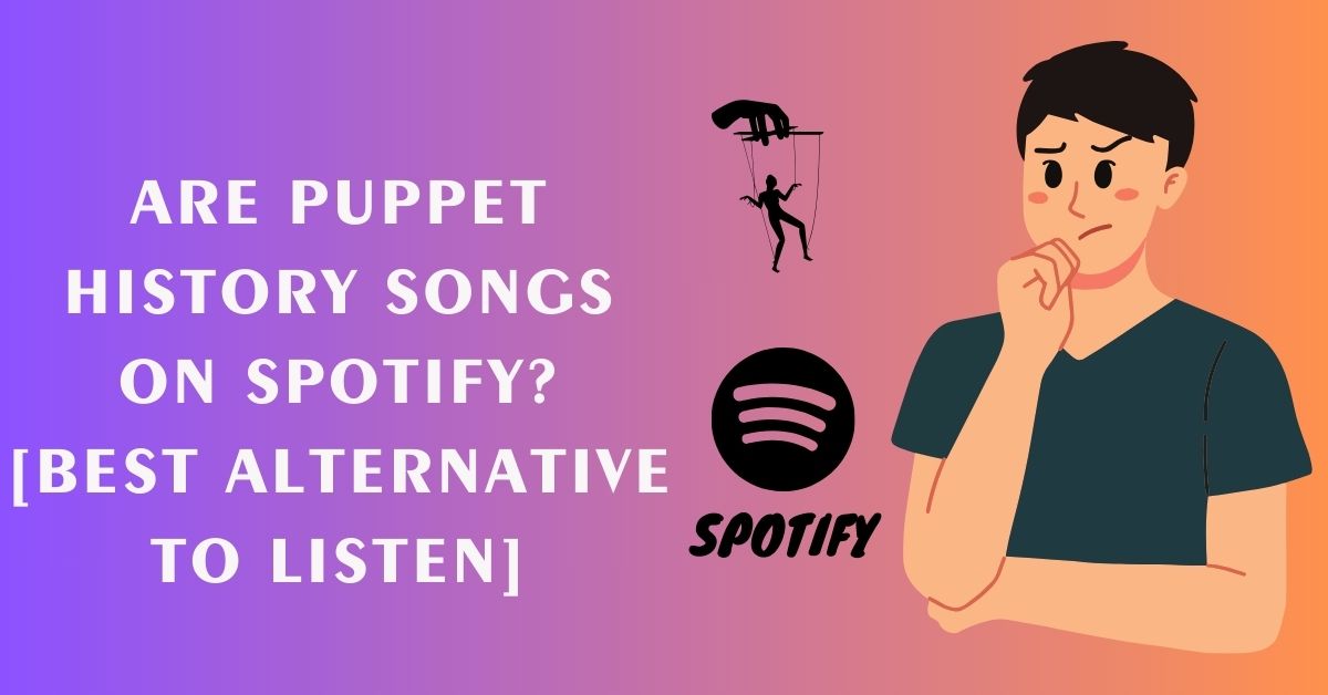 Are Puppet History songs on Spotify